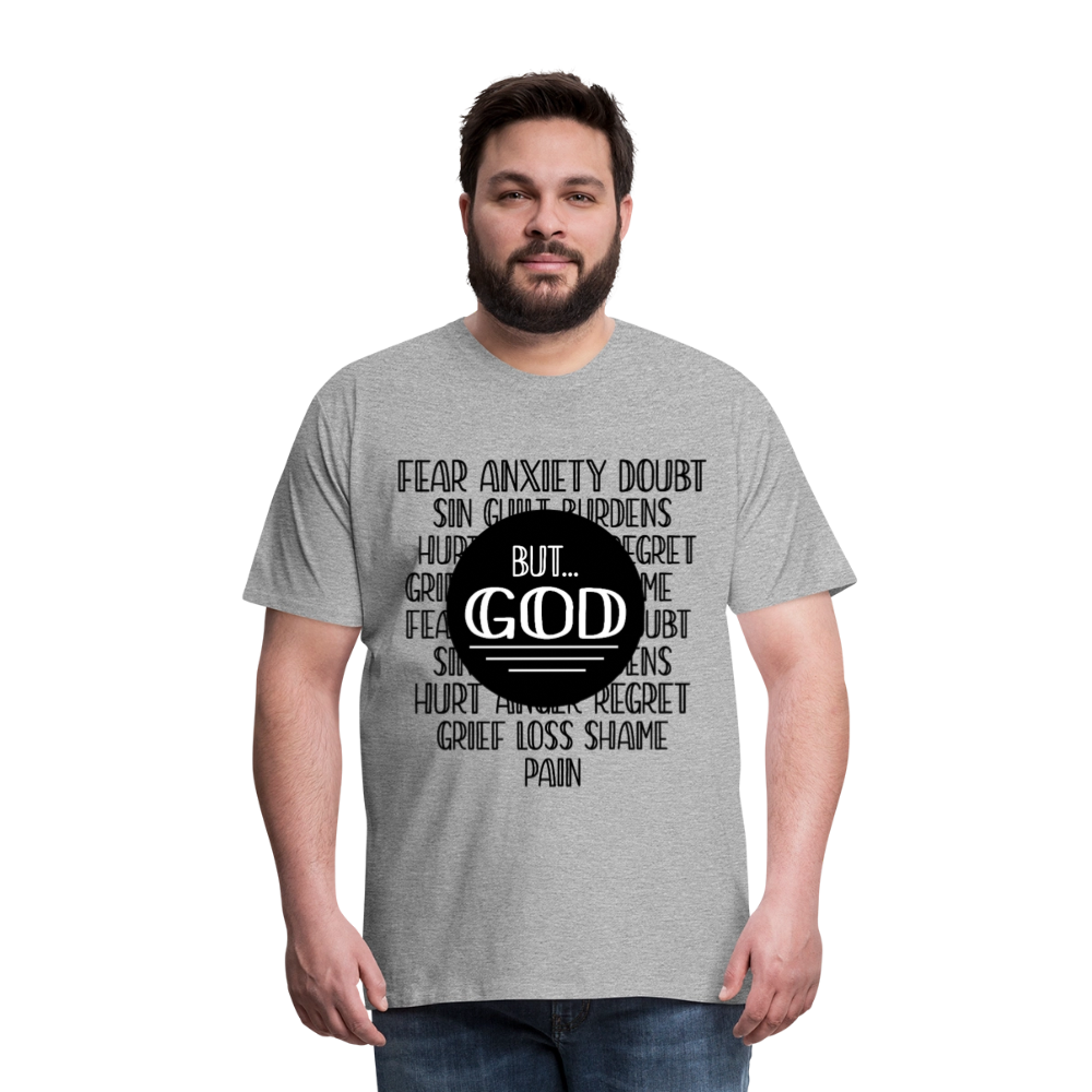 But God Men's Premium T-Shirt - heather gray