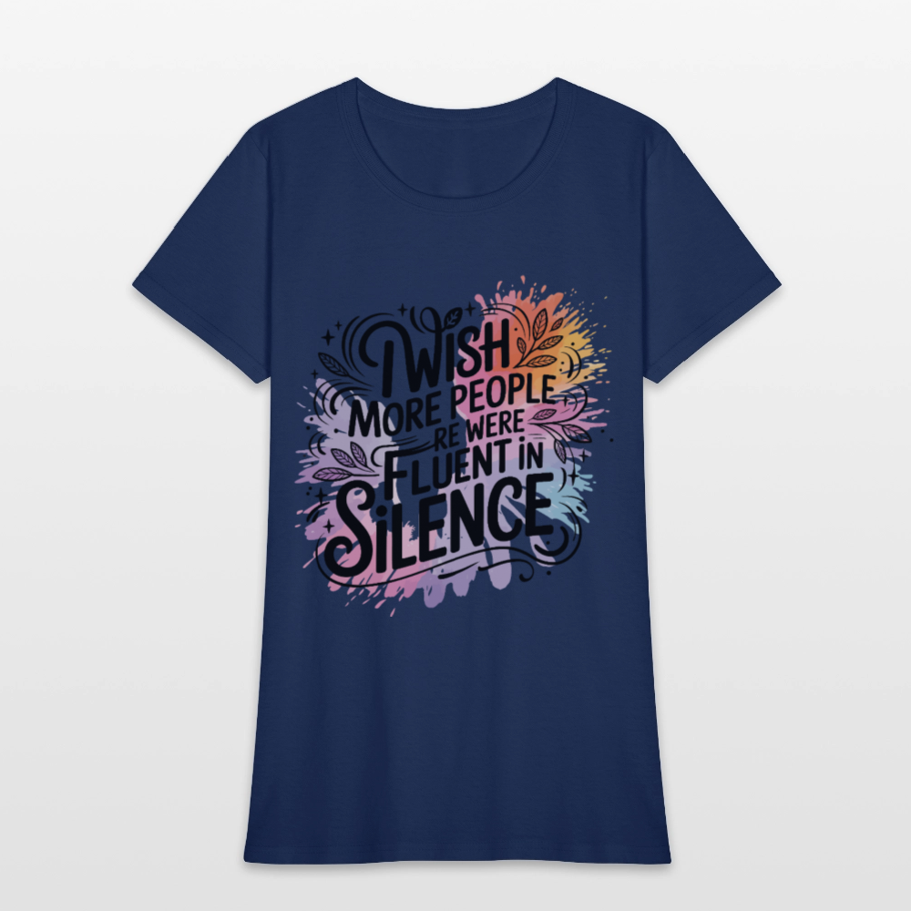 I Wish More People Were Fluent In Silence Women's Tee -  blue dusk
