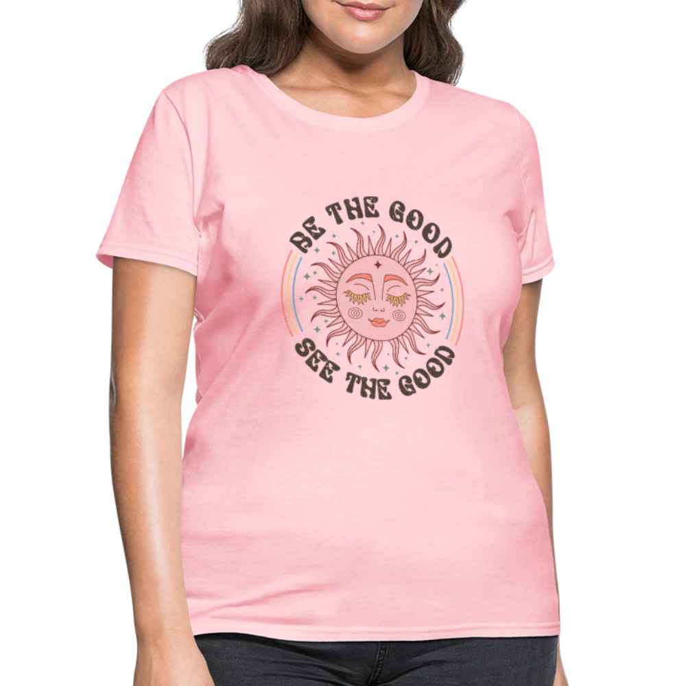 Be The Good See The Good Women's Tee - pink