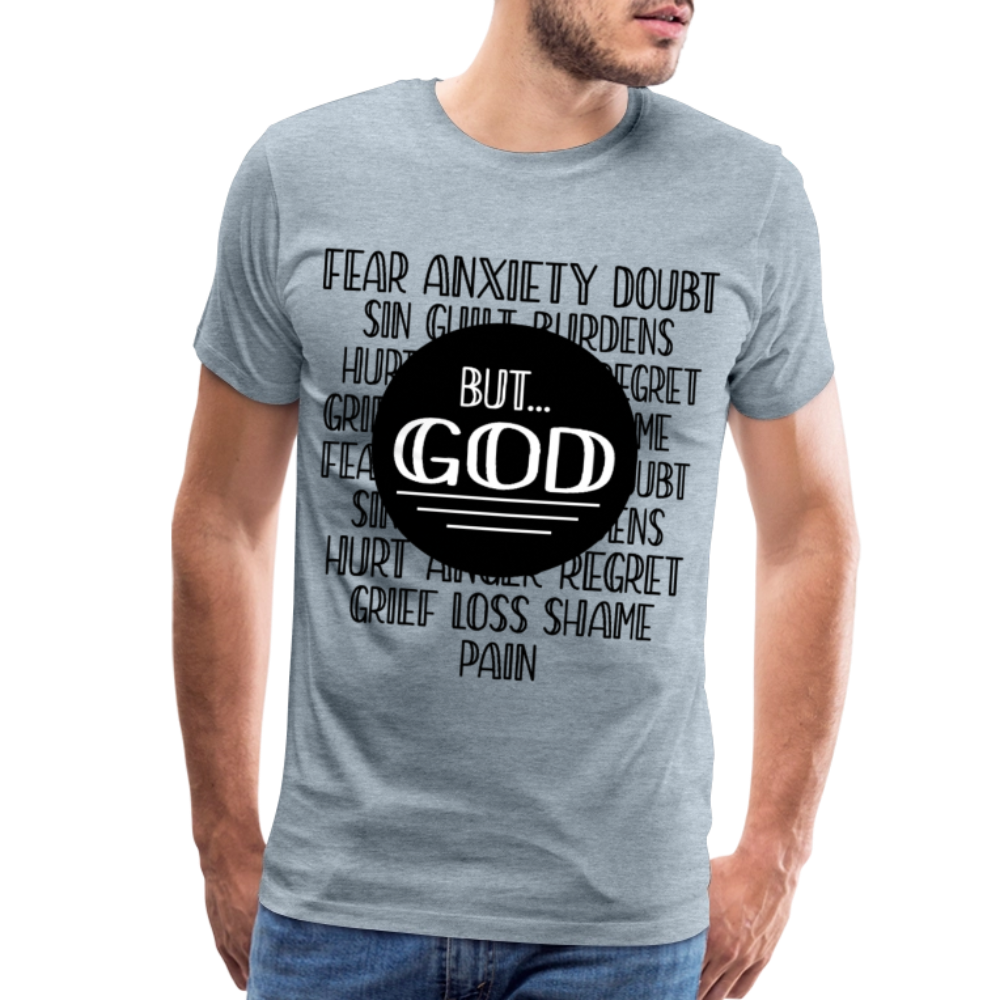 But God Men's Premium T-Shirt - heather ice blue