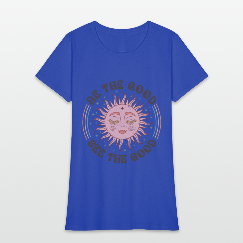 Be The Good See The Good Women's Tee - royal blue