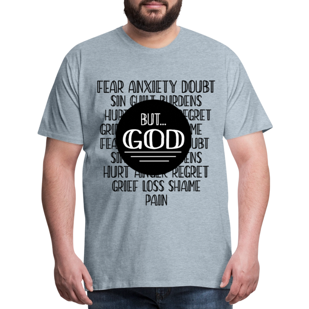 But God Men's Premium T-Shirt - heather ice blue