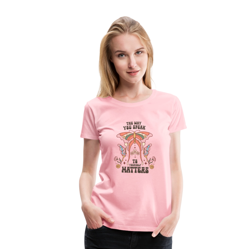 The Way You Speak Women’s Premium T-Shirt - pink