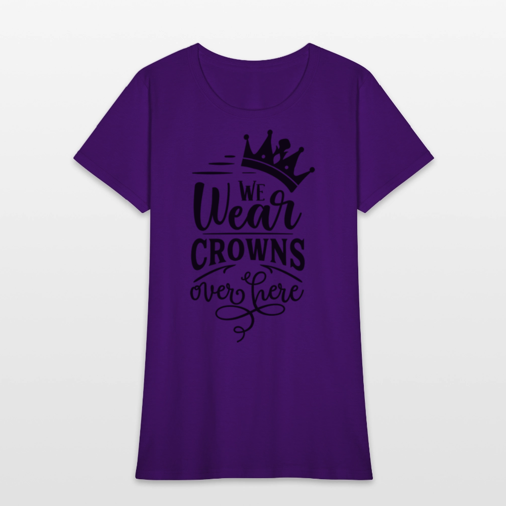 We Wear Crowns Over Here Women's T-Shirt - purple