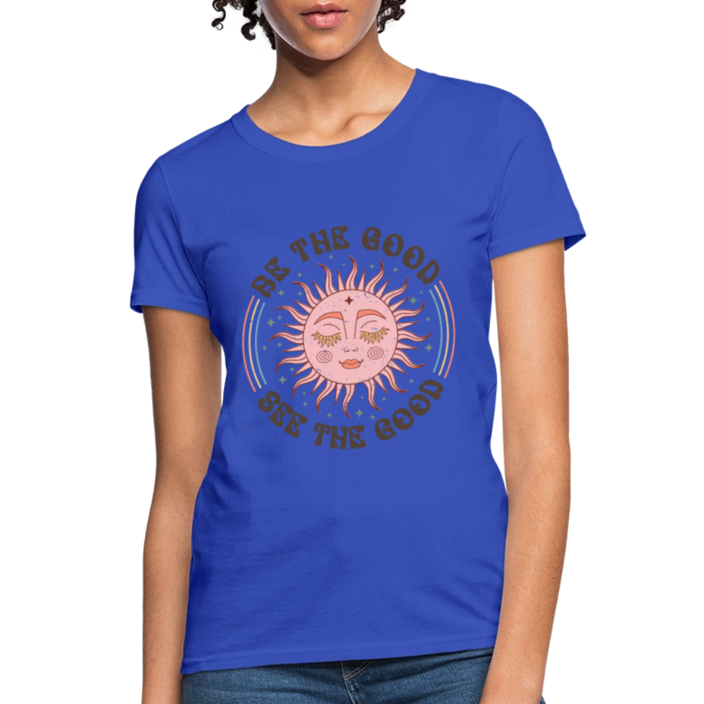 Be The Good See The Good Women's Tee - royal blue