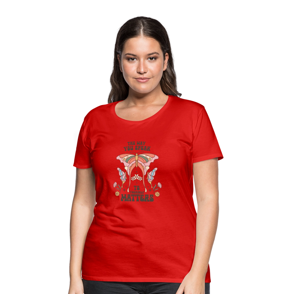 The Way You Speak Women’s Premium T-Shirt - red