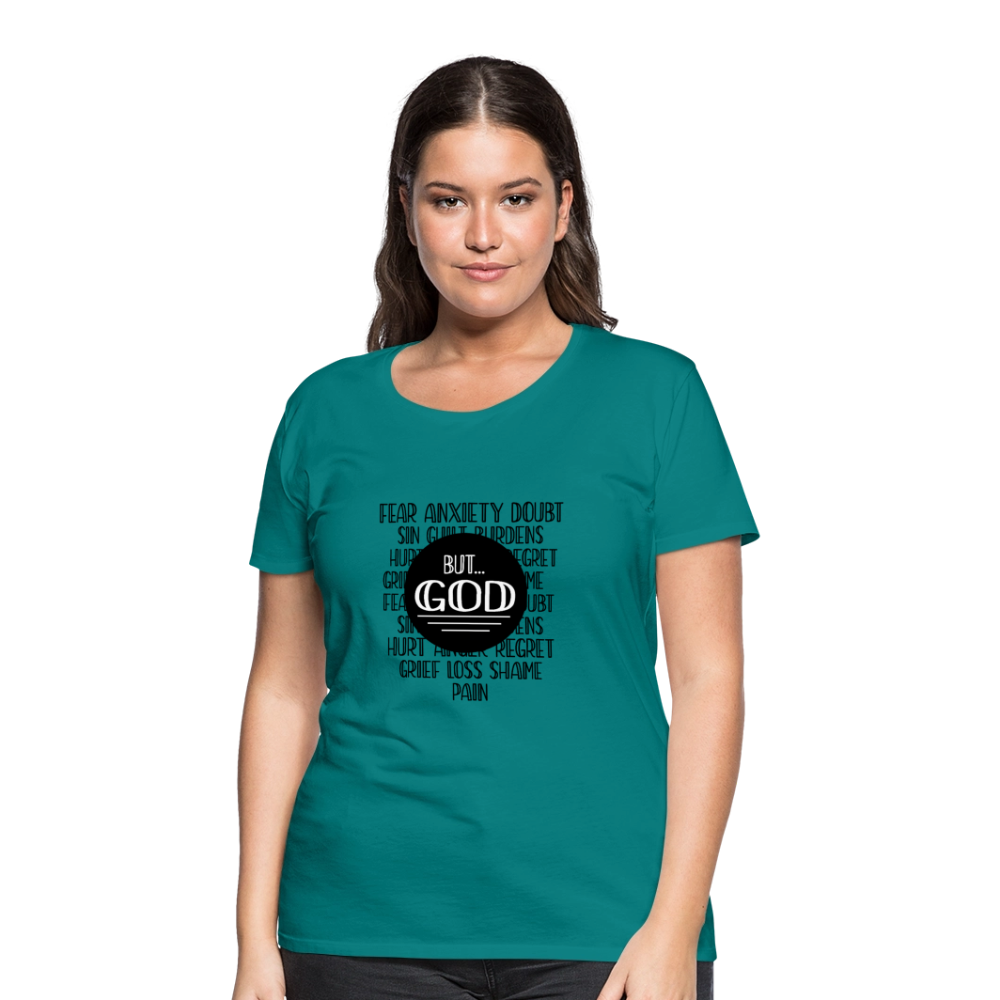 But God Women’s Premium T-Shirt - teal