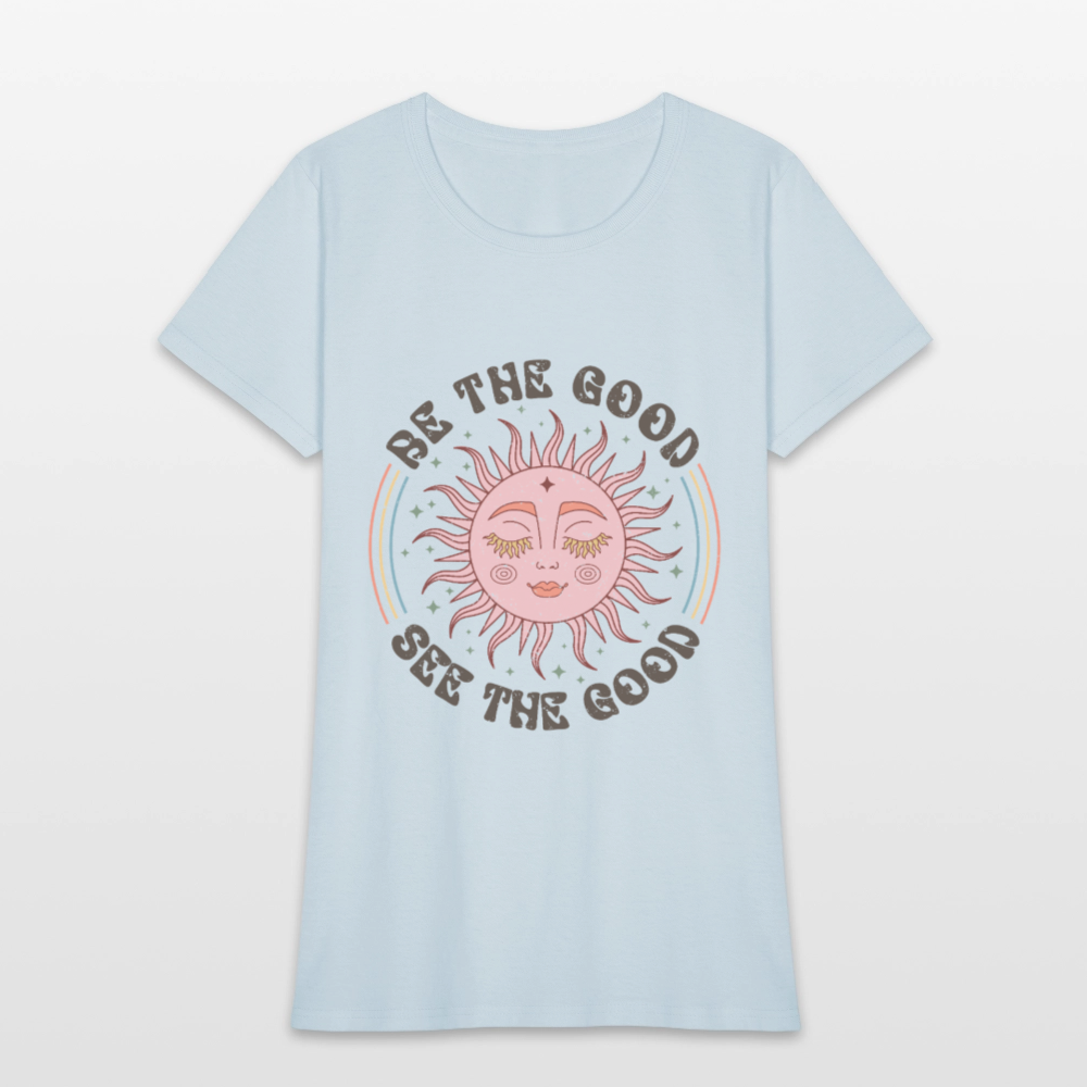 Be The Good See The Good Women's Tee - light blue