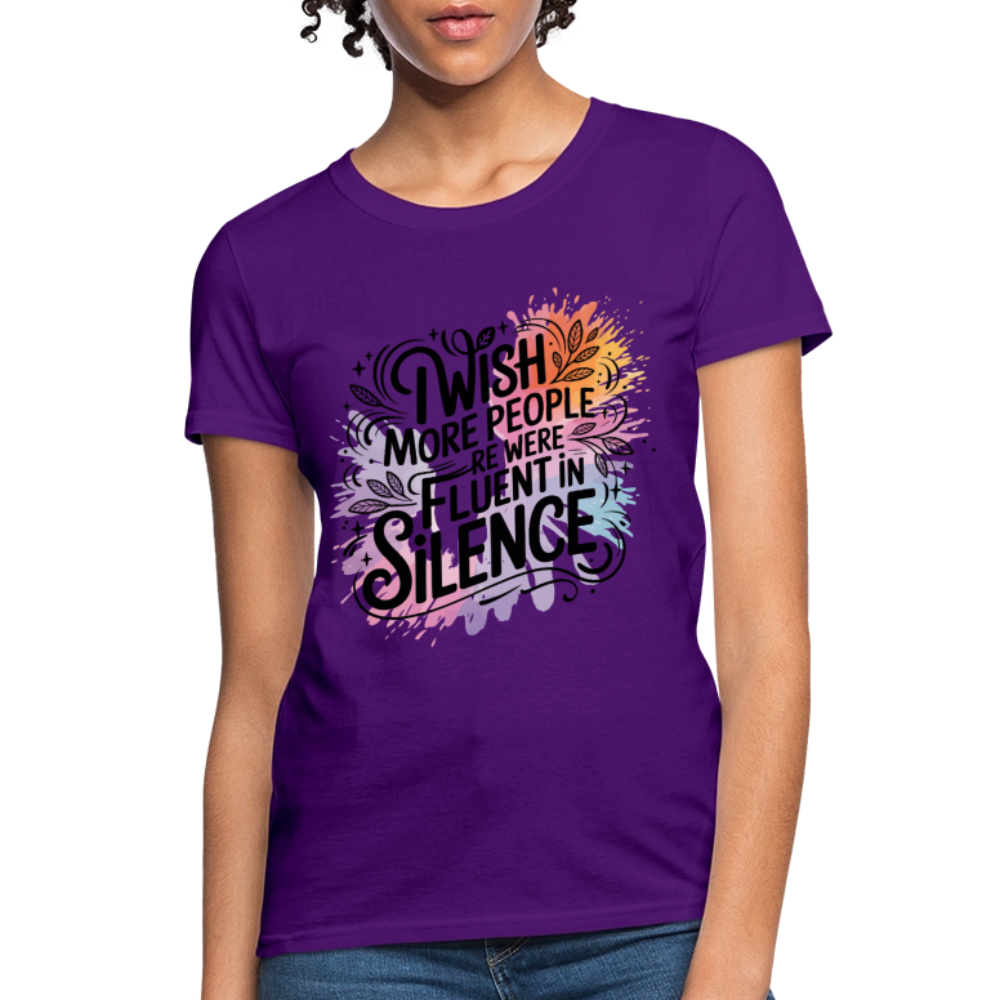 I Wish More People Were Fluent In Silence Women's Tee - purple
