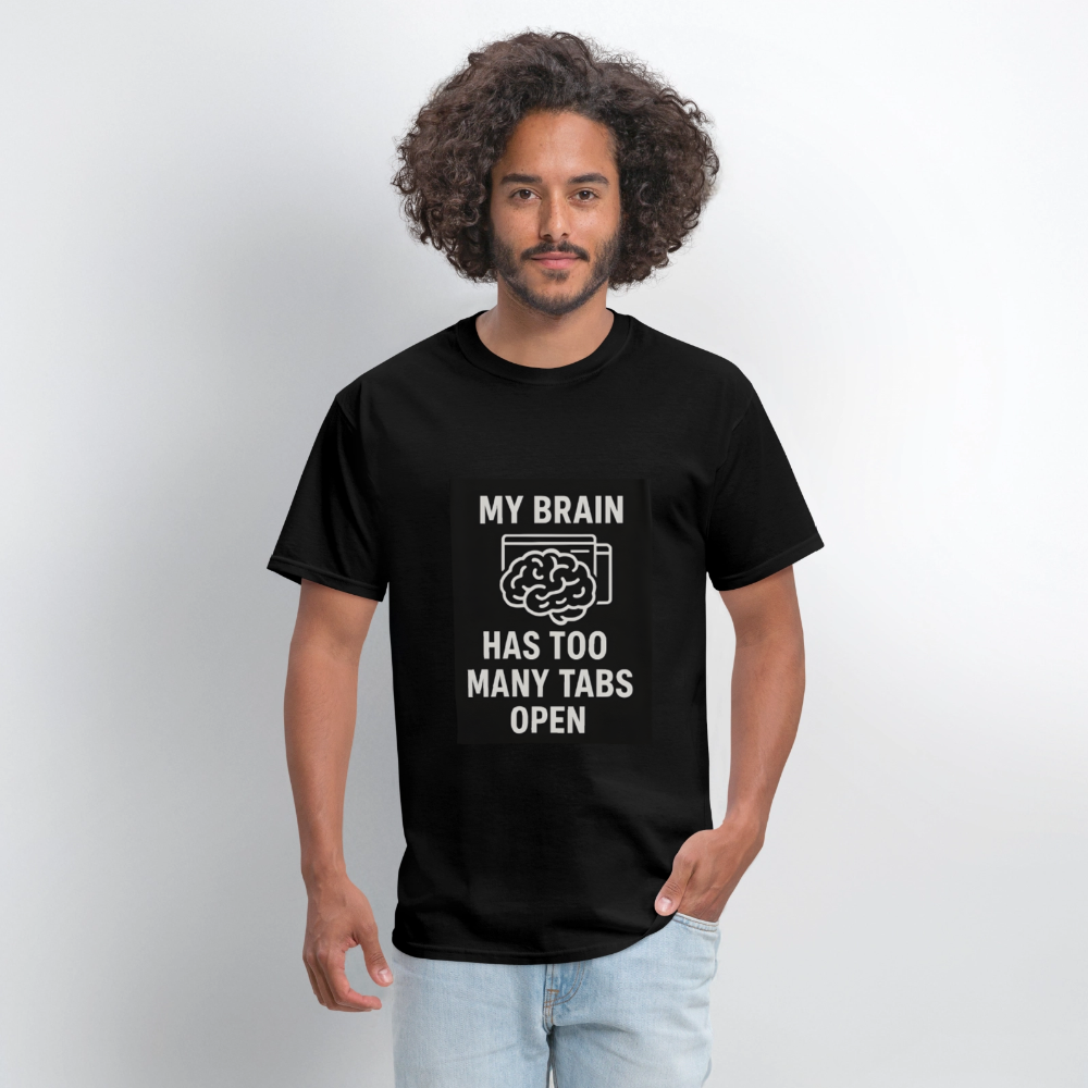 Men's My Brain Has Too Many Tabs Open Tee - black