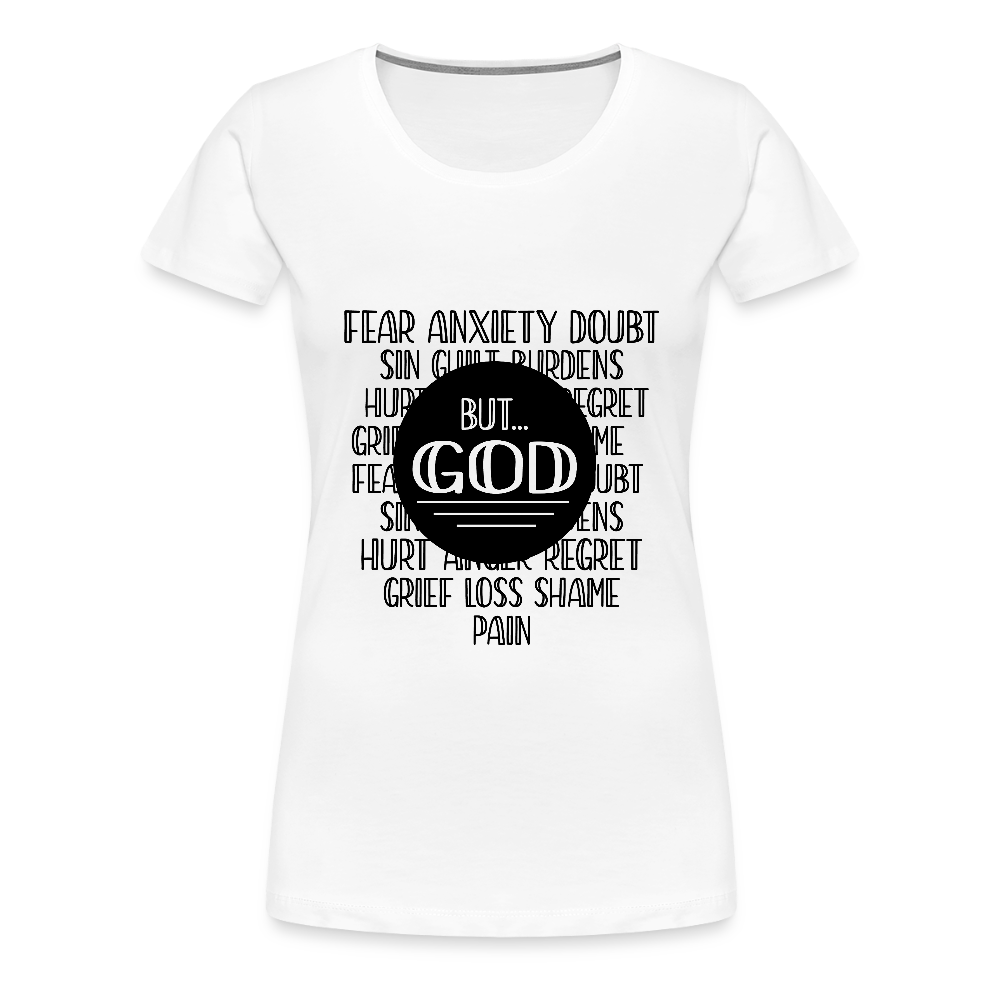 But God Women’s Premium T-Shirt - white