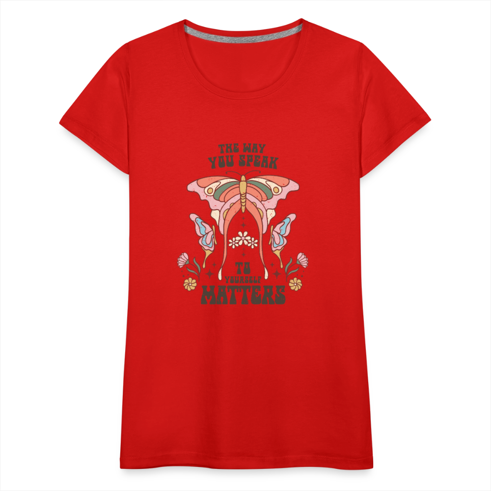 The Way You Speak Women’s Premium T-Shirt - red