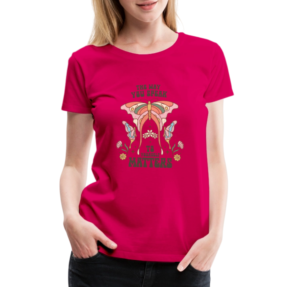 The Way You Speak Women’s Premium T-Shirt - dark pink