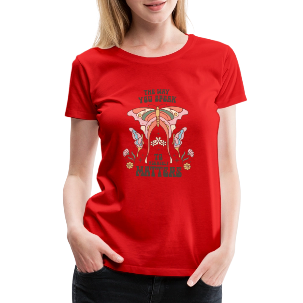 The Way You Speak Women’s Premium T-Shirt - red