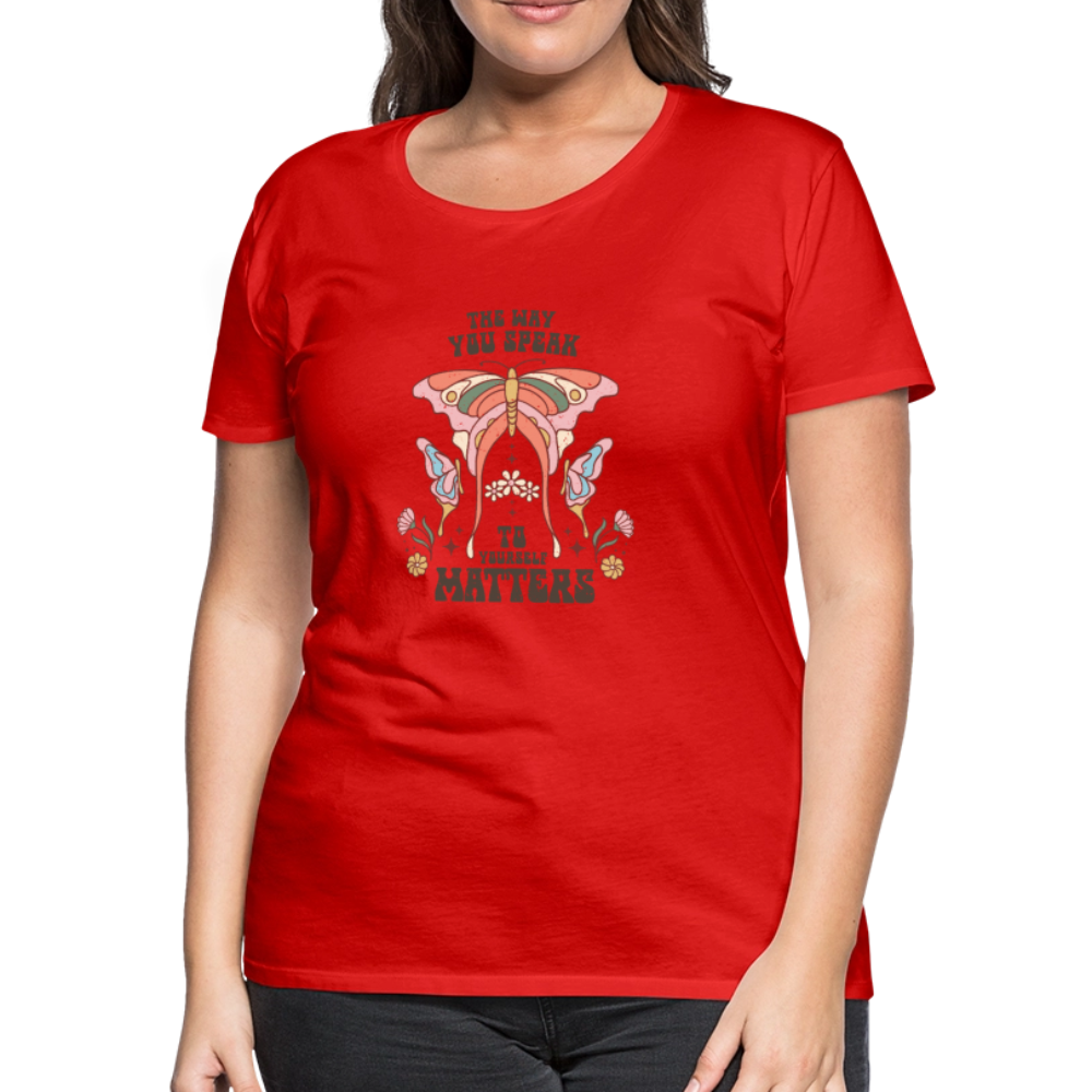 The Way You Speak Women’s Premium T-Shirt - red