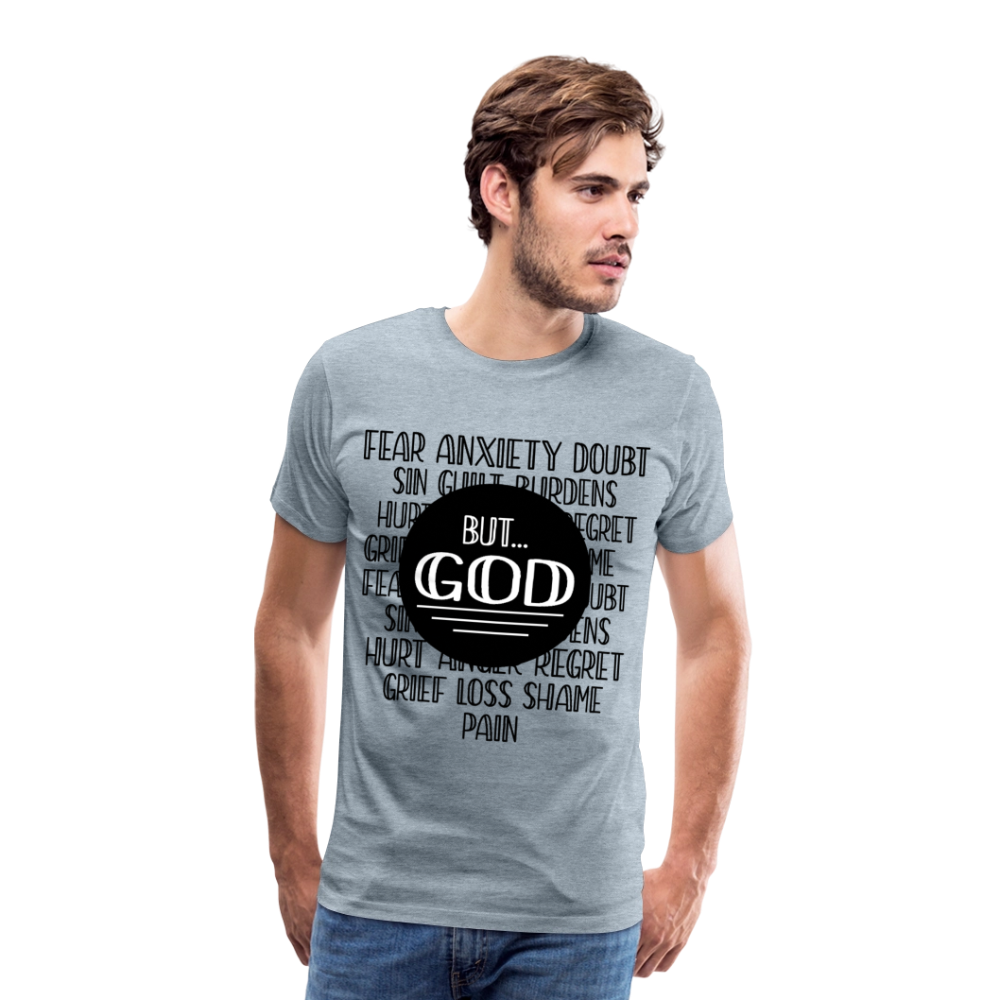 But God Men's Premium T-Shirt - heather ice blue