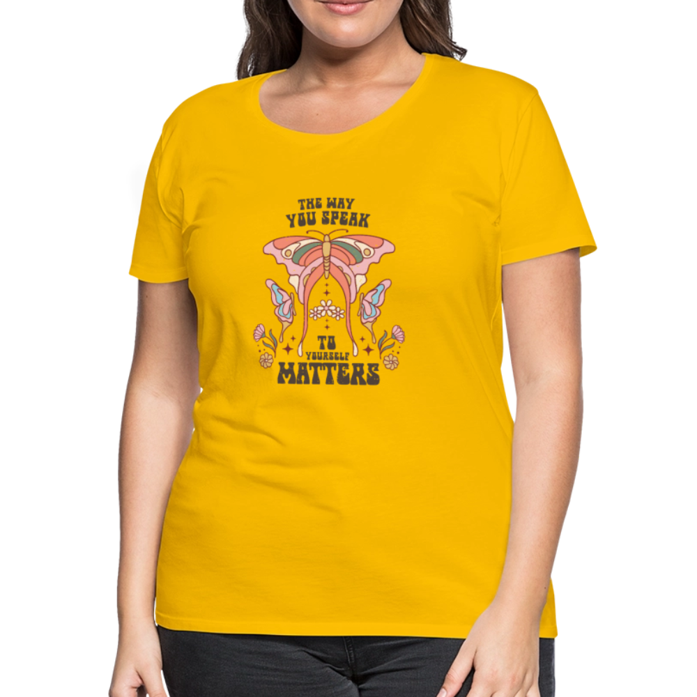 The Way You Speak Women’s Premium T-Shirt - sun yellow