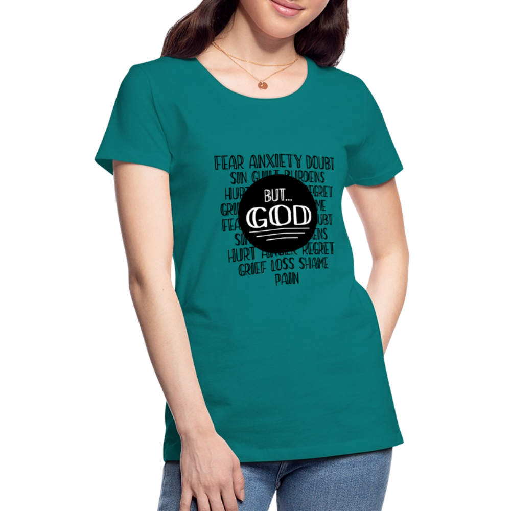 But God Women’s Premium T-Shirt - teal