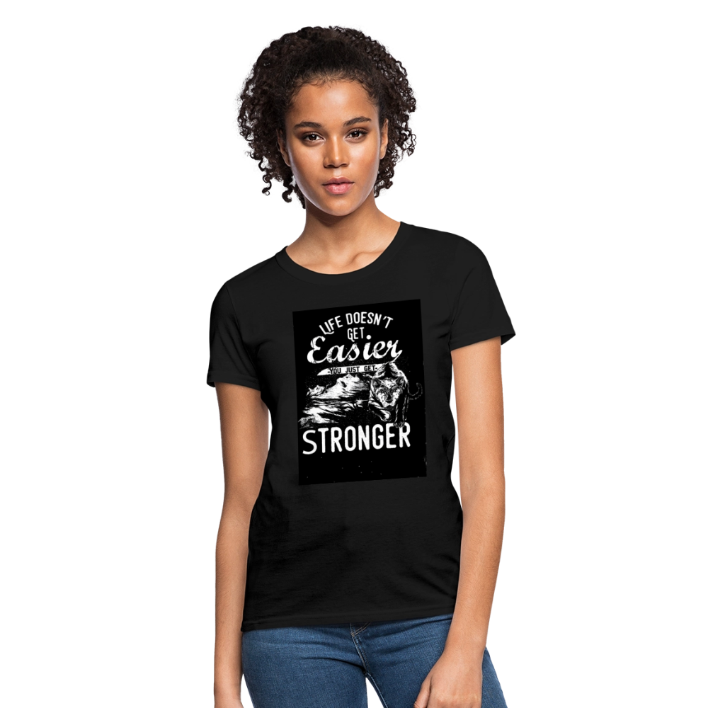 Life Doesn't Get Easier Women's T-Shirt - black