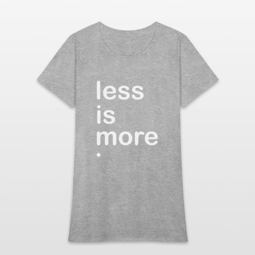 Less is More Women's T-Shirt - heather gray