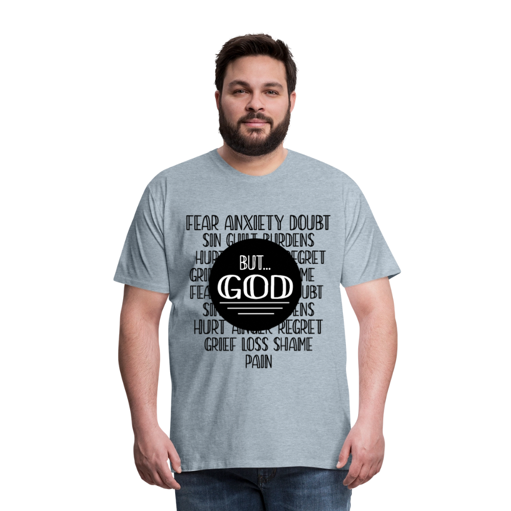 But God Men's Premium T-Shirt - heather ice blue