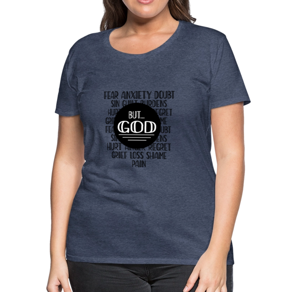 But God Women’s Premium T-Shirt - heather blue