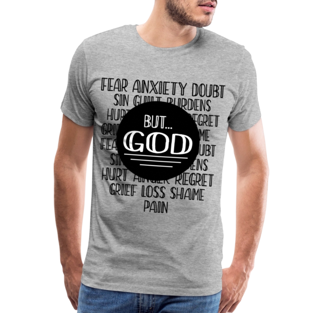 But God Men's Premium T-Shirt - heather gray