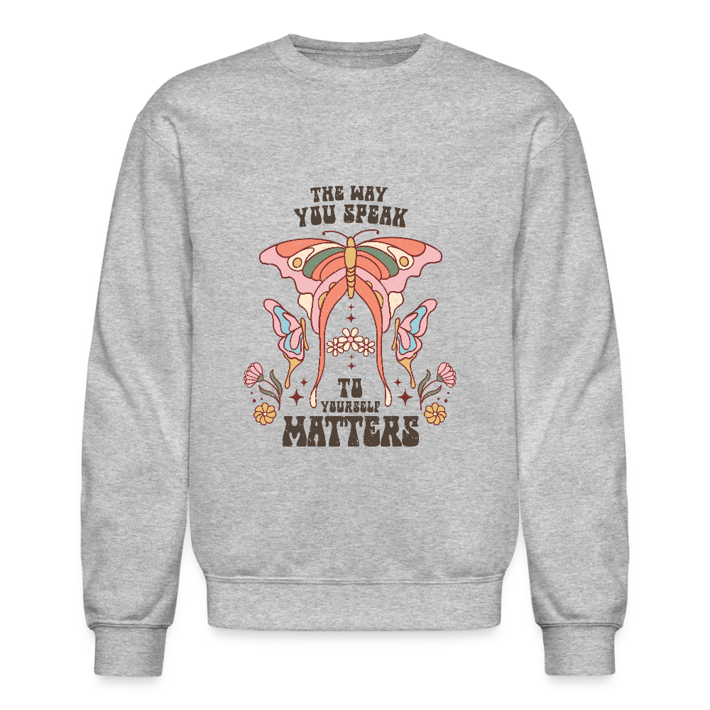 The Way You Speak Crewneck Sweatshirt - heather gray