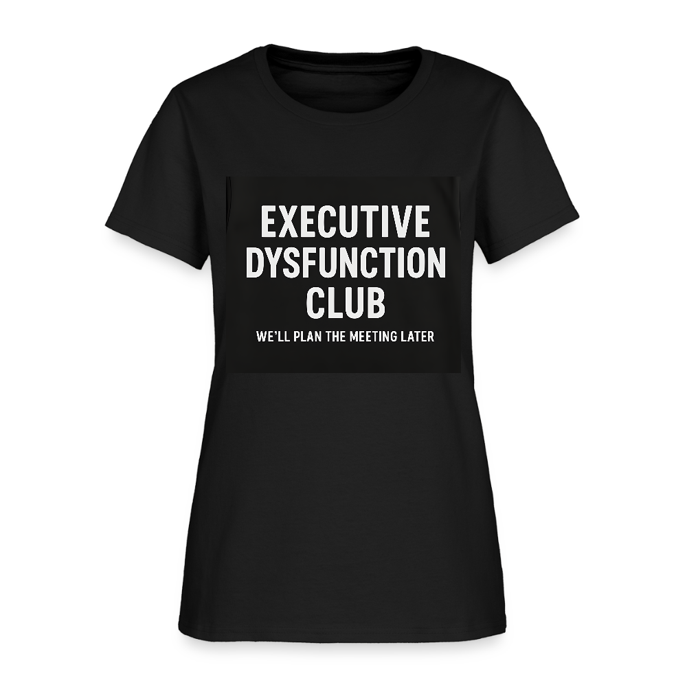 Women's Executive Dysfunction Club T-shirt - black
