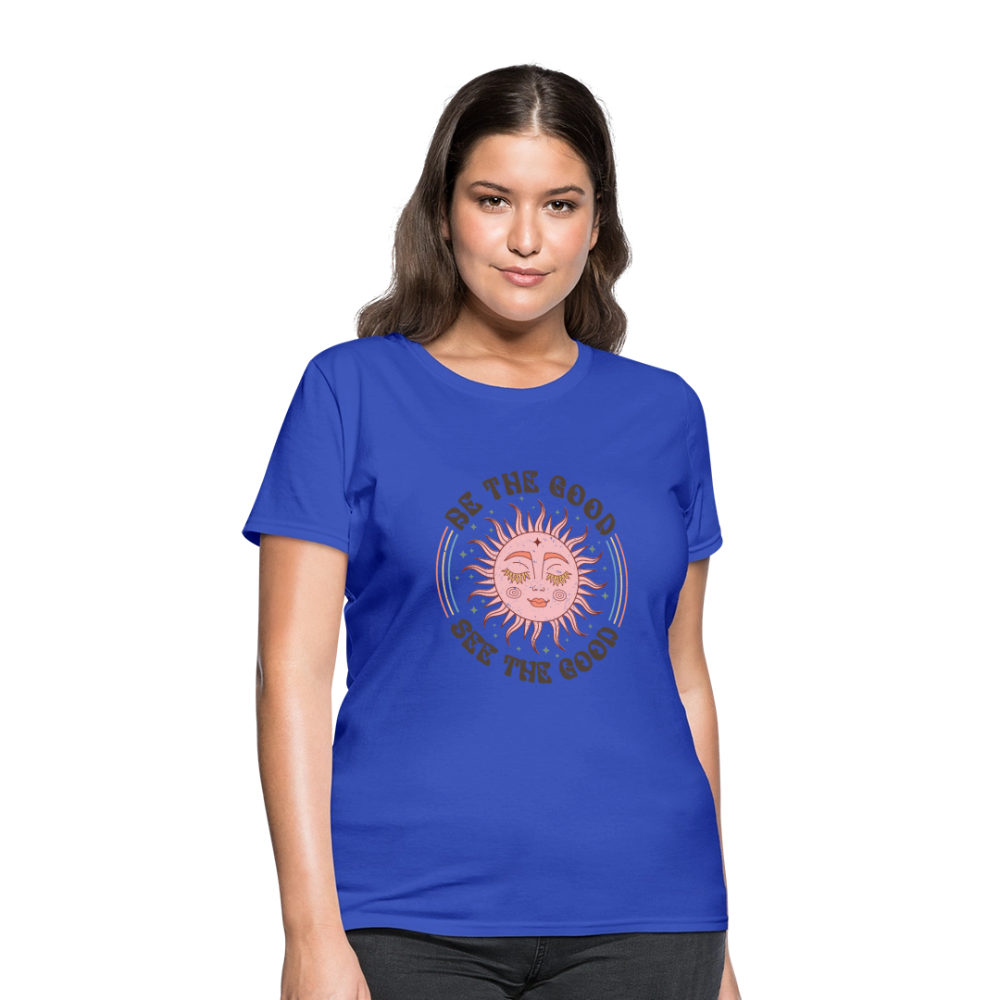 Be The Good See The Good Women's Tee - royal blue