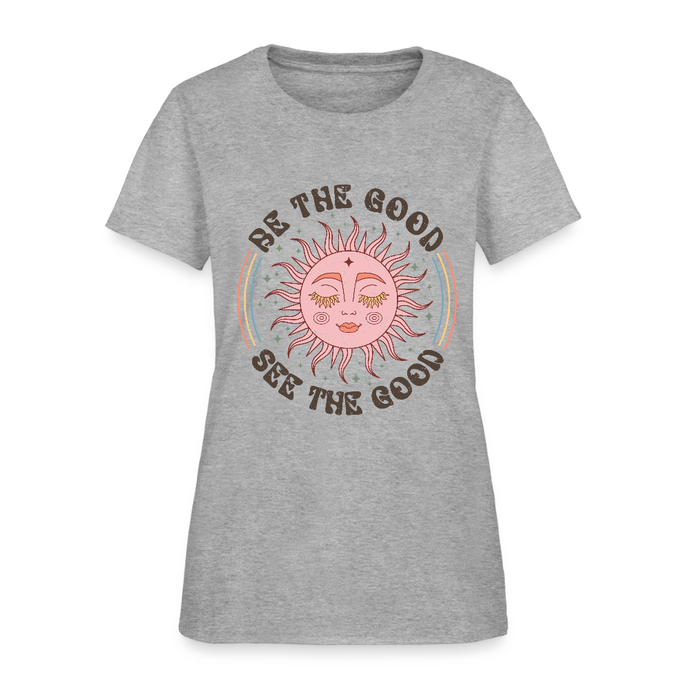 Be The Good See The Good Women's Tee - heather gray