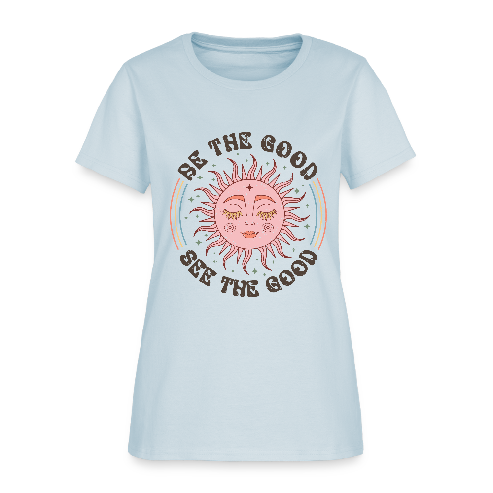 Be The Good See The Good Women's Tee - light blue
