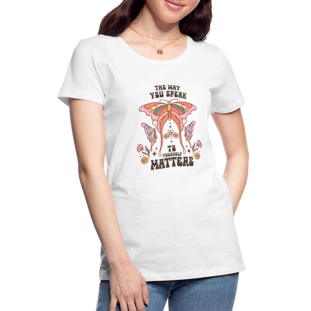 The Way You Speak Women’s Premium T-Shirt - white