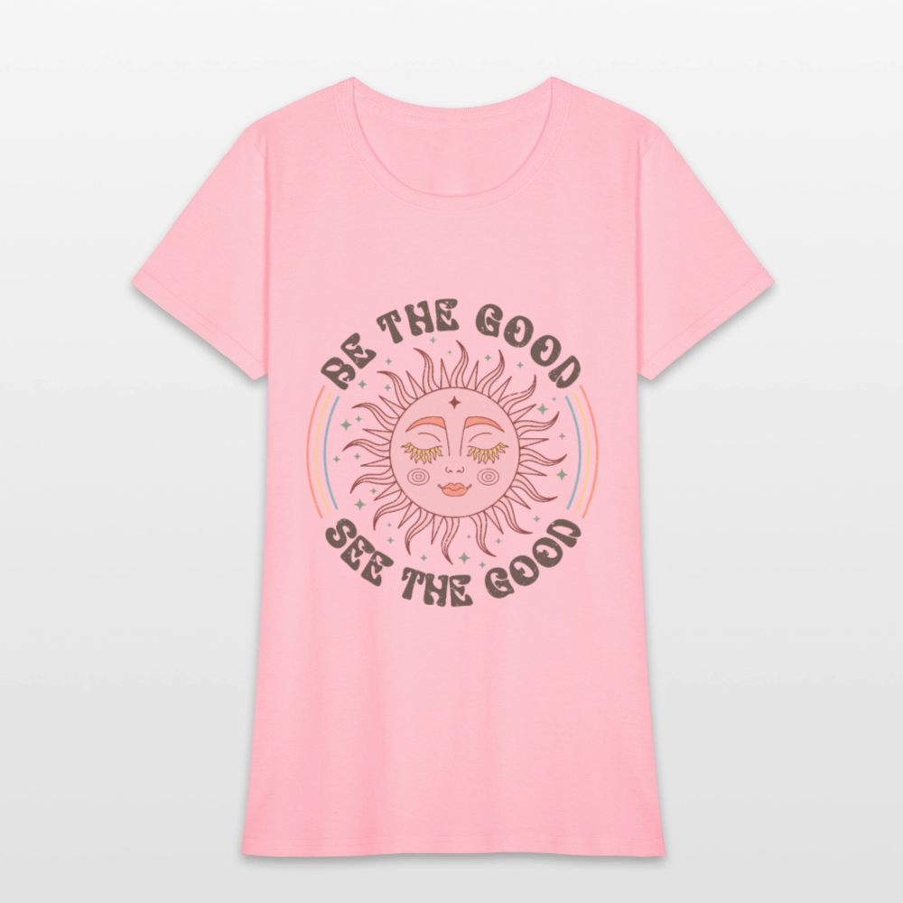 Be The Good See The Good Women's Tee - pink