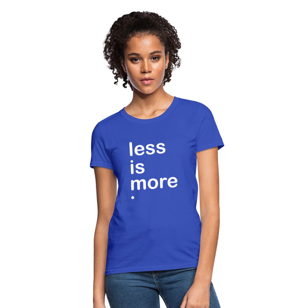 Less is More Women's T-Shirt - royal blue