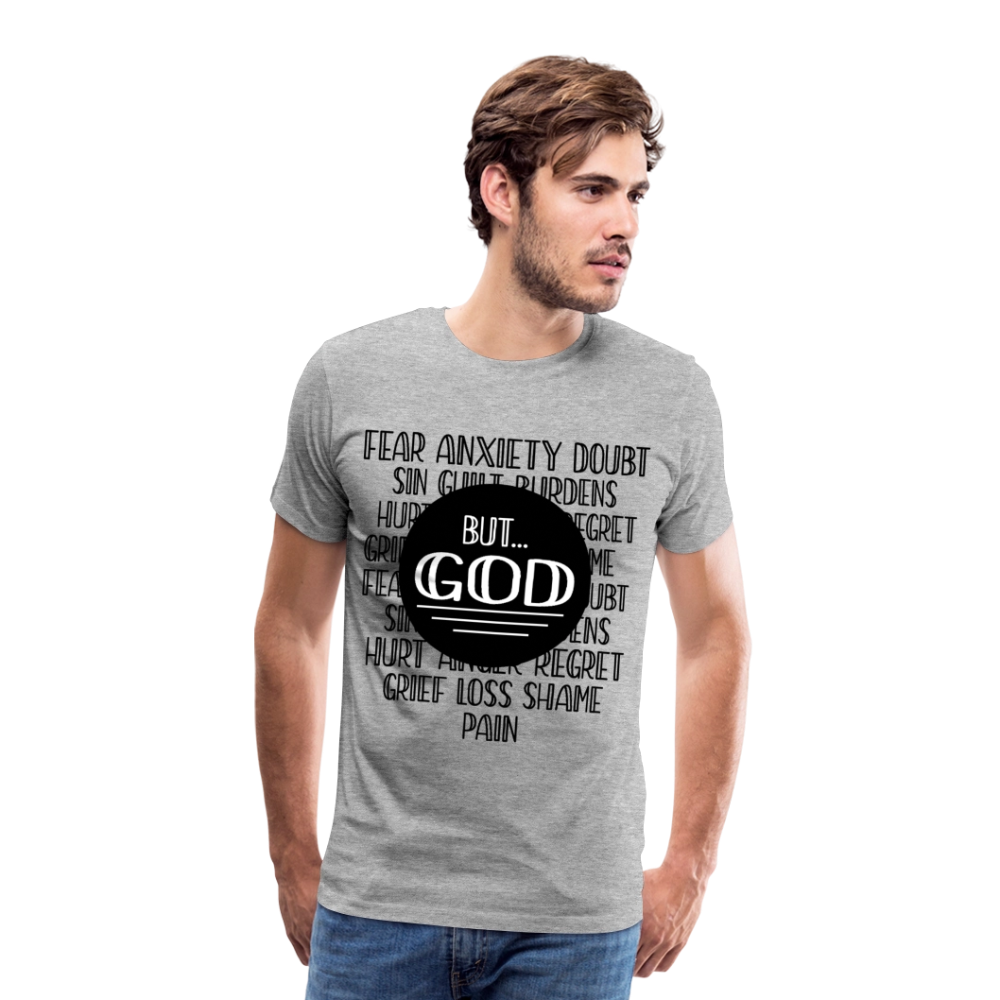 But God Men's Premium T-Shirt - heather gray