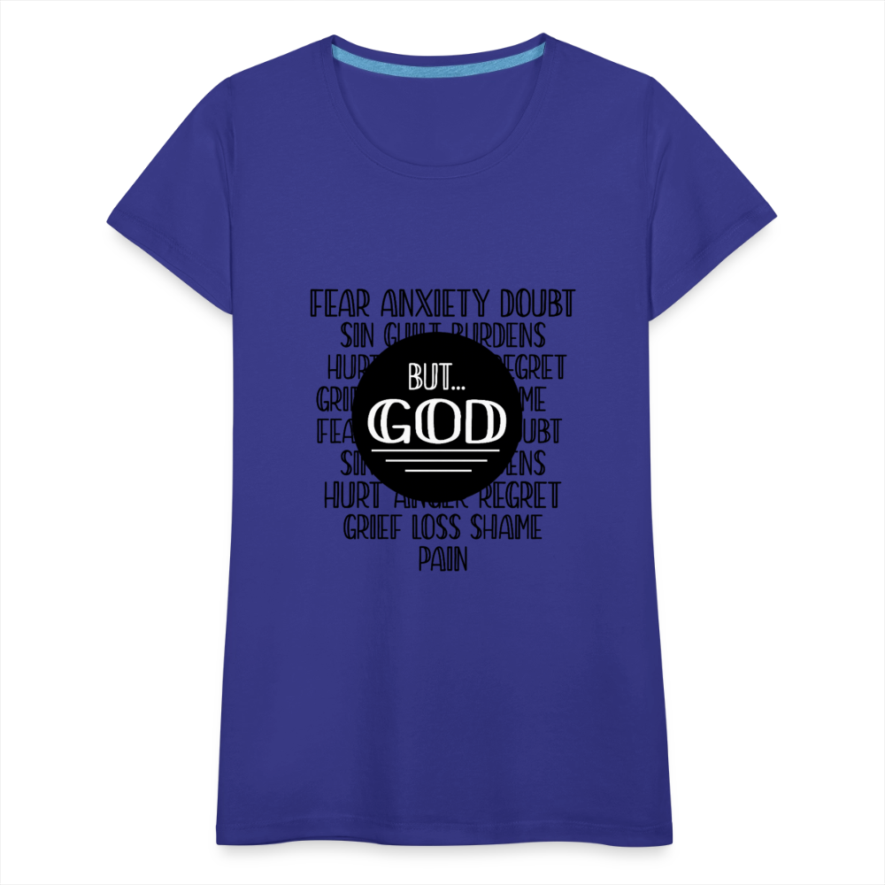 But God Women’s Premium T-Shirt - royal blue