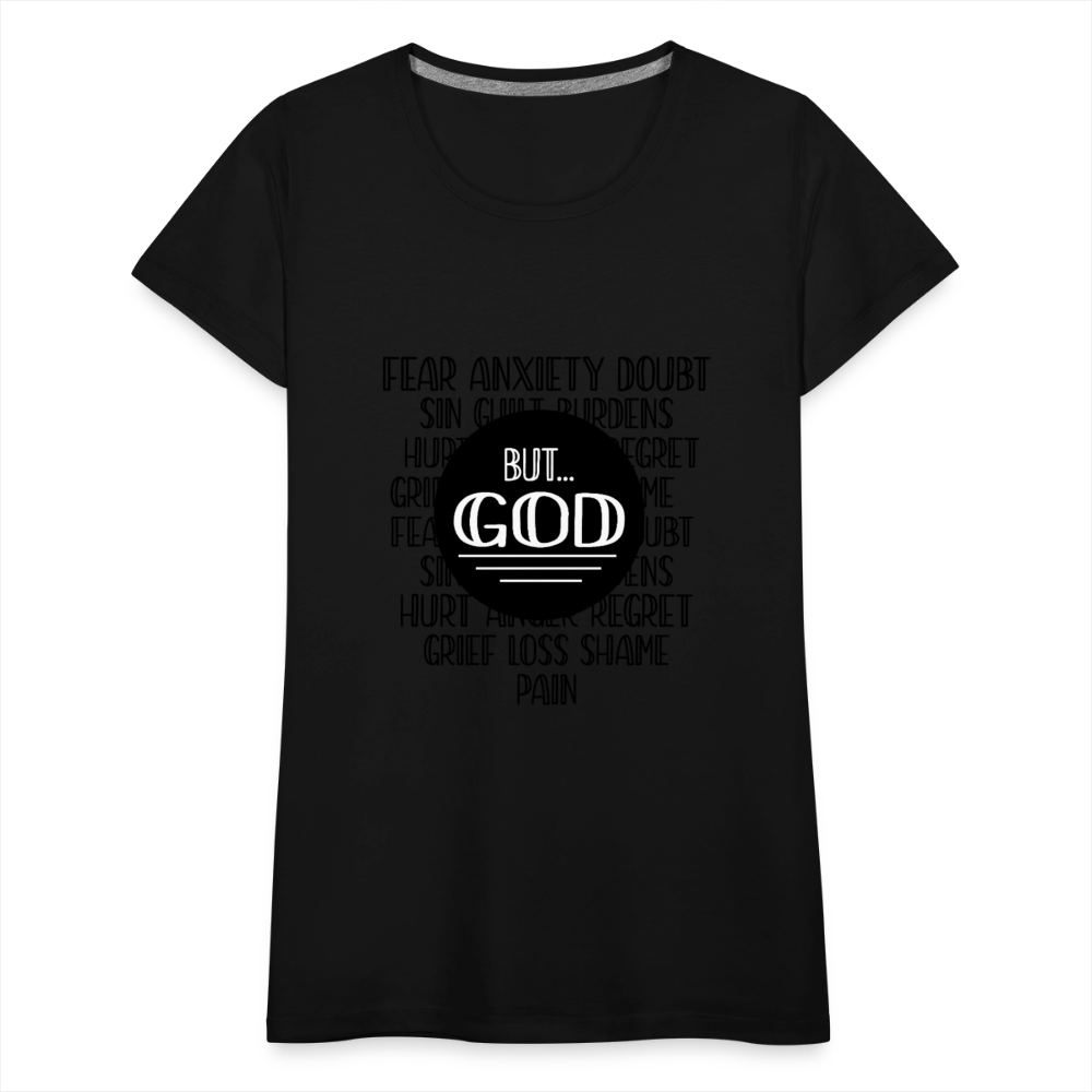 But God Women’s Premium T-Shirt - black
