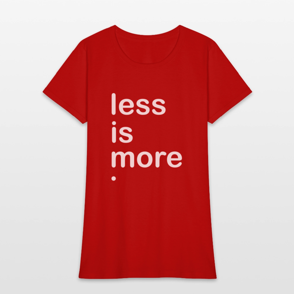 Less is More Women's T-Shirt - red