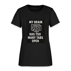 Women's My Brain Has Too Many Tabs Open Tee - black