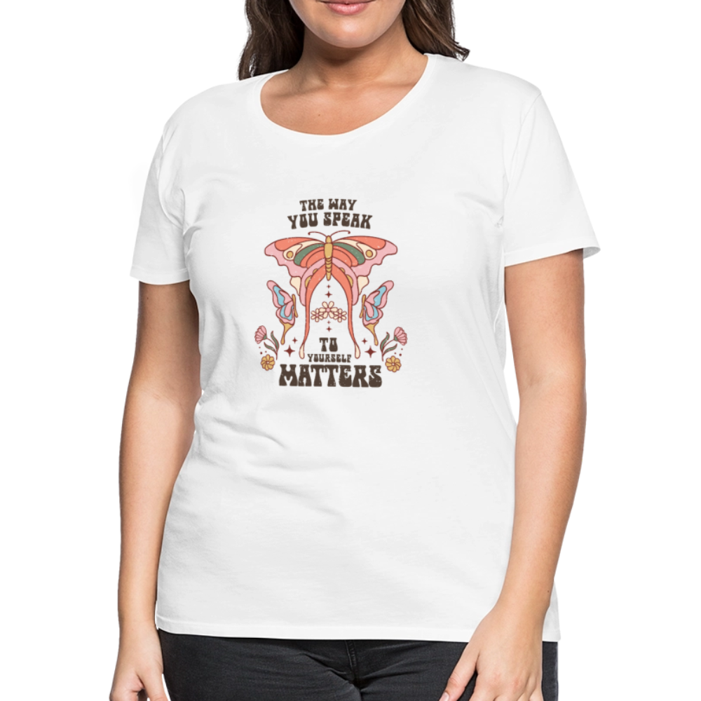 The Way You Speak Women’s Premium T-Shirt - white