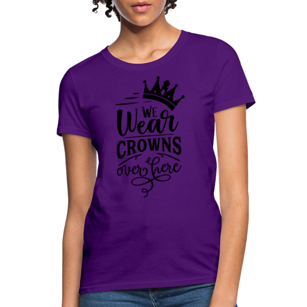 We Wear Crowns Over Here Women's T-Shirt - purple