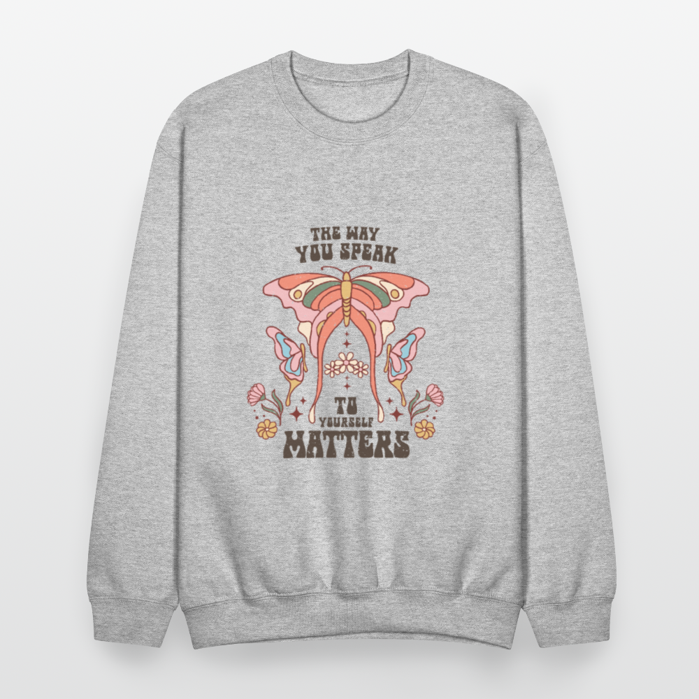 The Way You Speak Crewneck Sweatshirt - heather gray
