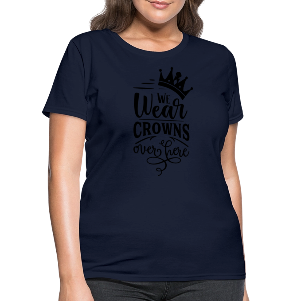 We Wear Crowns Over Here Women's T-Shirt - navy