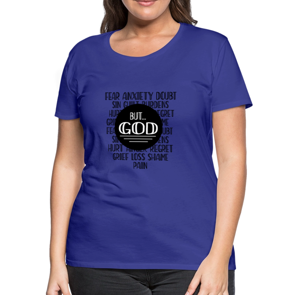 But God Women’s Premium T-Shirt - royal blue
