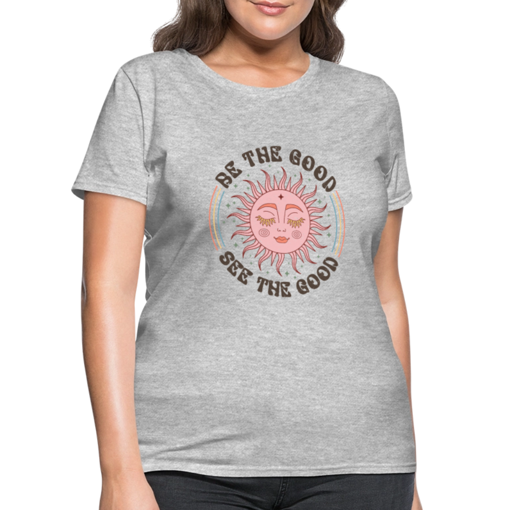 Be The Good See The Good Women's Tee - heather gray