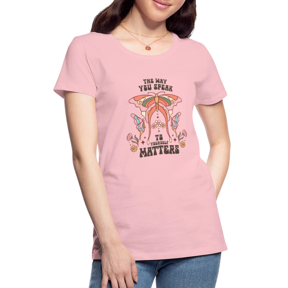 The Way You Speak Women’s Premium T-Shirt - pink