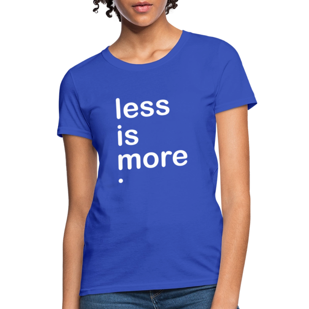 Less is More Women's T-Shirt - royal blue