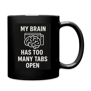 My Brain Has Too Many Tabs Open  Mug - black