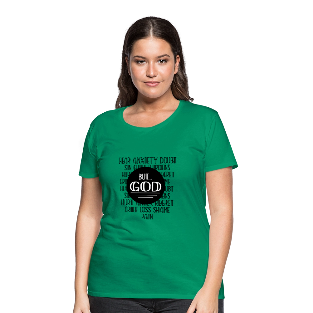 But God Women’s Premium T-Shirt - kelly green